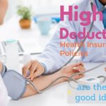 Are High Deductible Health Insurance Plans a Good Idea?