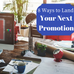 8 Ways to Land Your Next Promotion